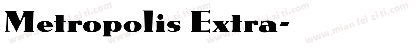 Metropolis Extra字体转换